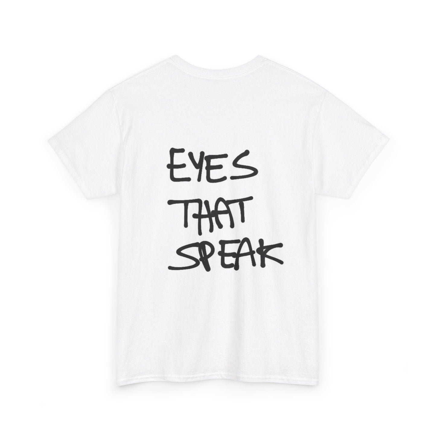 EYES THAT SPEAK T-shirt UNISEX