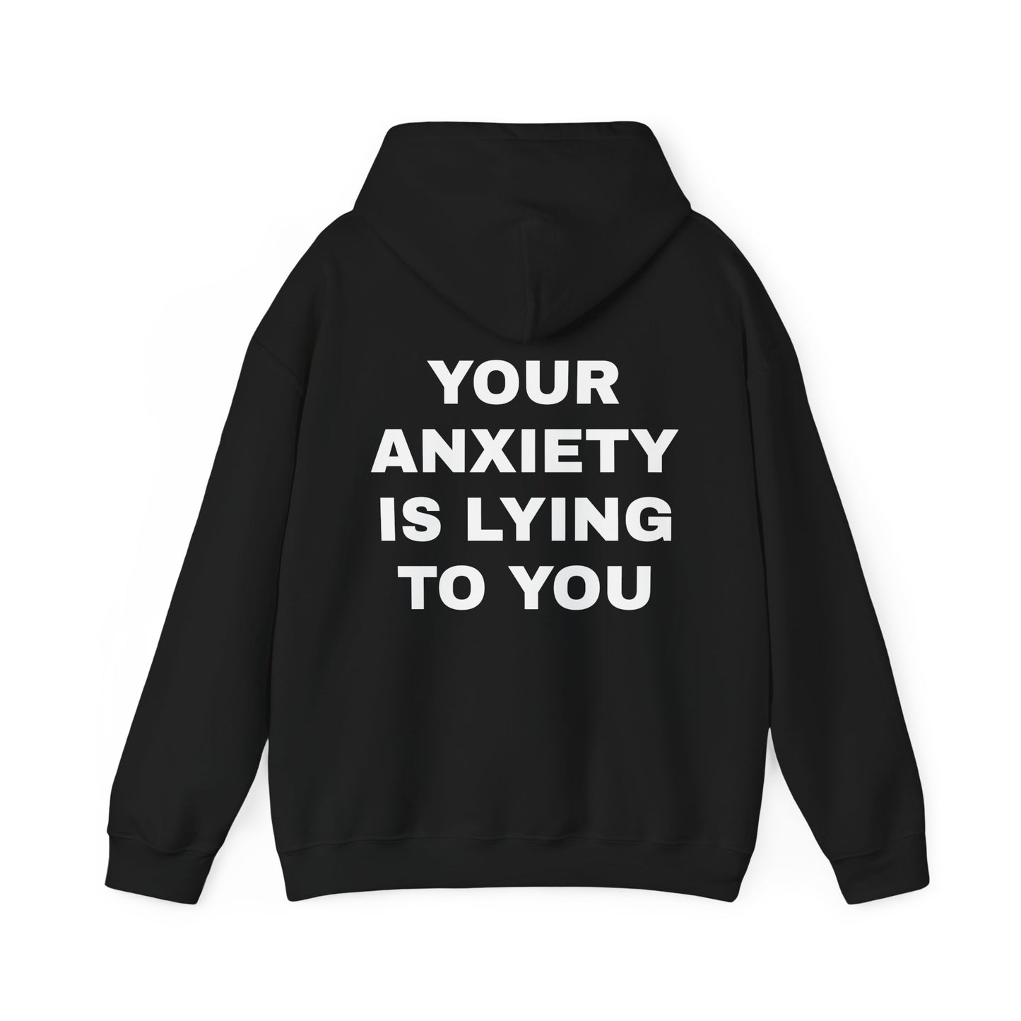 YOUR ANXIETY IS LYING TO YOU Bluza UNISEX