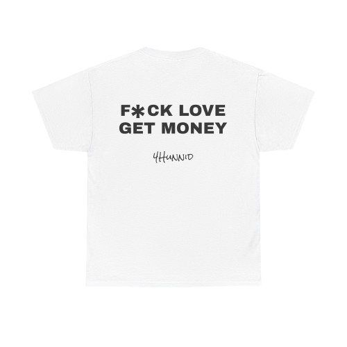 FCK LOVE GET MONEY UNISEX T-shirt 