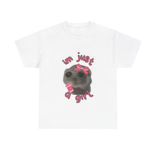 "im just a girl" T-shirt