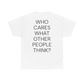 WHO CARES T-shirt UNISEX